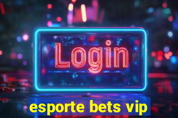 esporte bets vip